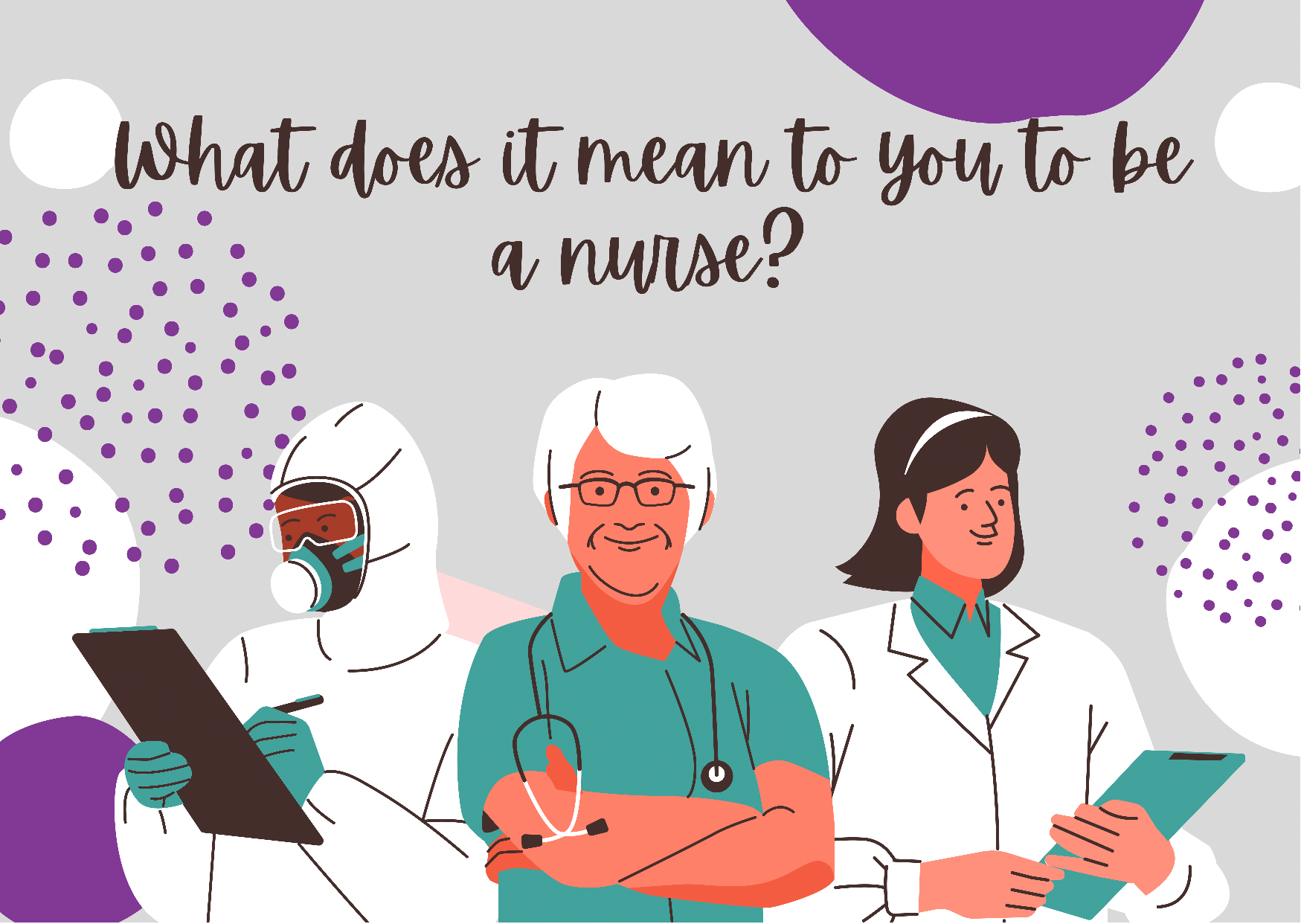 What does it mean to you to be a nurse?