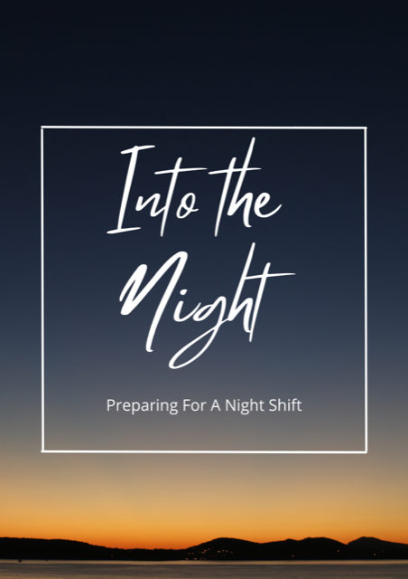Into The Night: Preparing for A Night Shift